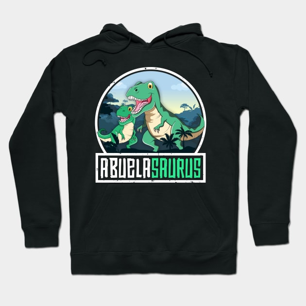 Abuelasaurus T-Rex Dinosaur Saurus Latina Grandma Matching Hoodie by 14thFloorApparel